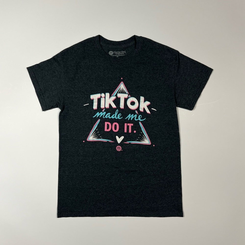 TikTok Made Me Do It T-Shirt